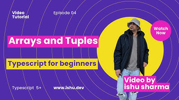 Arrays & Tuples in typescript | Episode 4 | #typescript  #learningtypescript