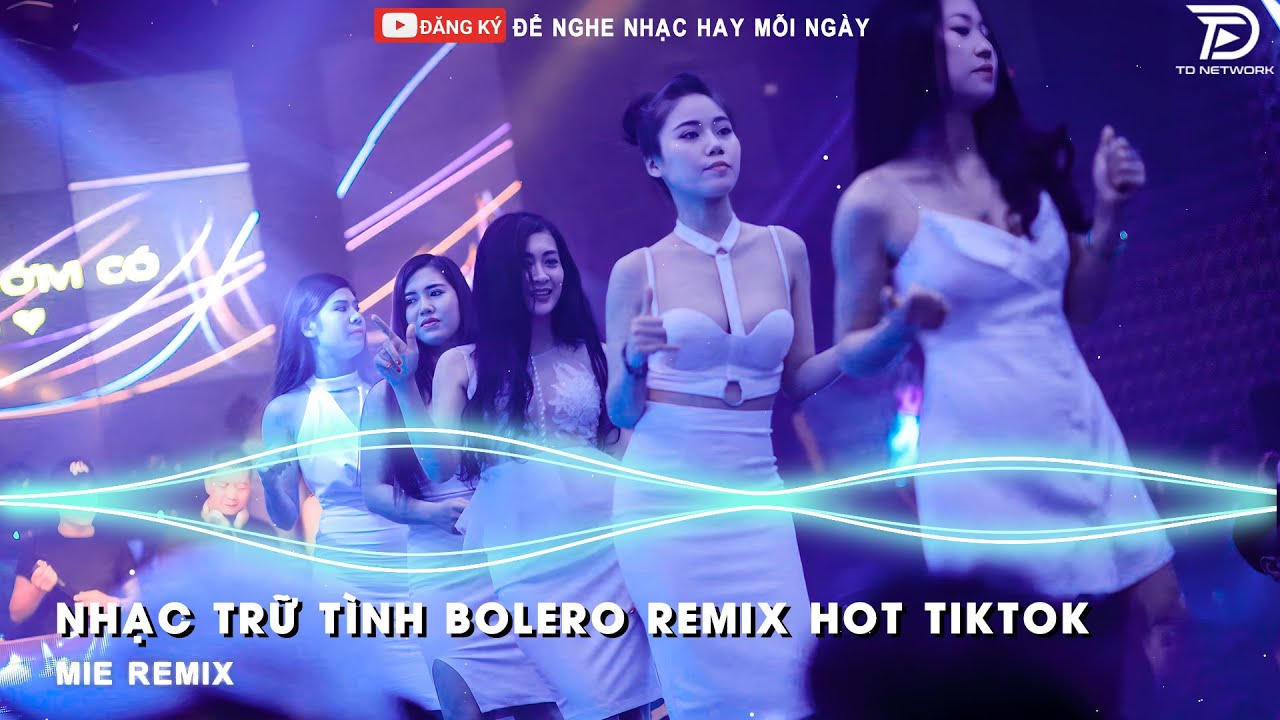 BOLERO REMIX TIKTOK - Top 20 Ca Khúc Trữ Tình Bolero Remix Hay Nhất 2025 - Tình Nhỏ Mau Quên Remix