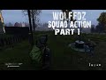 Dayz wolffdz sqaud action part 1