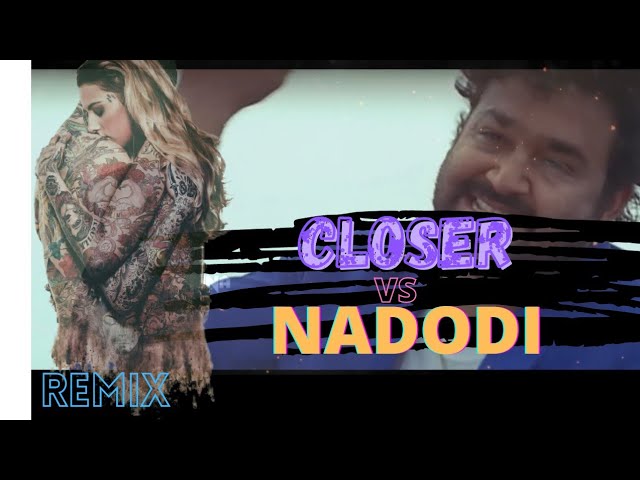 Closer × nadoodi poonthinkal mashup | DJ Evidemex | Mohan lal |M.G Sreekumar | Sujatha class=