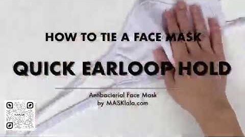 How To Tie A Face Mask Tutorial | Quick Earloop Hold by MASKlala.com