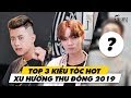 Top 3 Kiểu Tóc Hot Xu Hướng Thu Đông 2019 | 30Shine TV Trendy