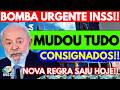 BOMBA URGENTE: INSS LANÇA NOVA REGRA nos CONSIGNADOS ESSA SEMANA!