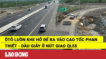 Ôtô luồn khe hở để ra vào cao tốc Phan Thiết - Dầu Giây ở nút giao QL55 | Báo Lao Động