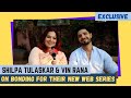 Vin rana and shilpa tulaskar on being paired together its a unique story we are getting to portray