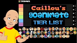 Caillou's GoAnimate Tier List!
