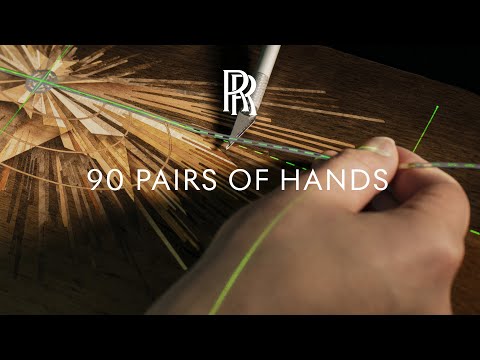 90 Pairs of Hands | Rolls-Royce Inspiring Greatness
