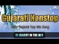 Gujarati hit nonstop  top hits gujarati song  dj jagrut in the mix