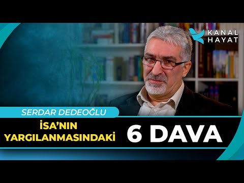 KUTSAL SIRLAR - İSA'NIN YARGILANMASINDAKİ 6 DAVA - KANAL HAYAT