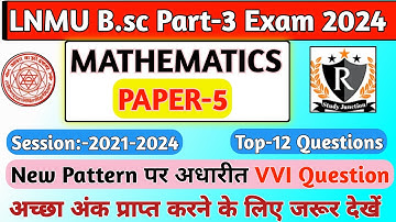 LNMU Part-3 Mathematics Honours Paper 5 VVI Question 2024 | B.sc Part-3 Important question 2024