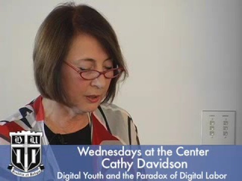 Cathy Davidson, Digital Youth and the Paradox of D...