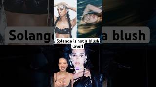 Solange Knowles Does Not Wear Blush