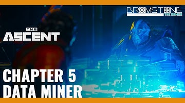 The Ascent, Chapter 5: Data Miner (Story, Gameplay, Walkthrough)