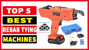 Top 5 Best Rebar Tying Machines Review In 2024
