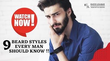 9 BEARD  STYLES EVERY MAN MUST KNOW | ENZO LEAGUE