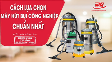 4 điều cần biết để chọn máy hút bụi công nghiệp phù hợp với doanh nghiệp