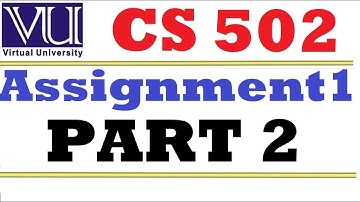 CS502 Fundamental of Algorithm Assignment 1 fall 2020 Solution PART-2