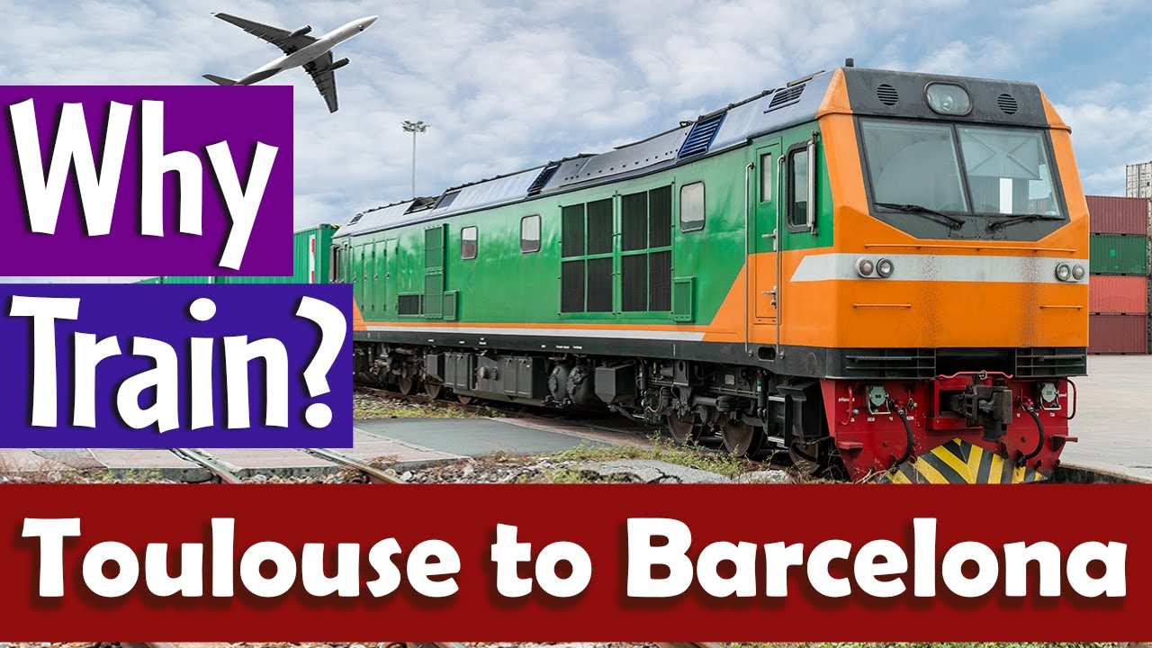Train Journey from Toulouse to Barcelona | Why Trains are Best?