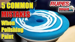 5 COMMON MISTAKES WHEN USING RUPES BIGFOOT POLISHING SYSTEM