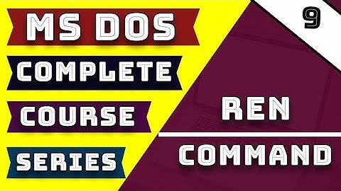 How to Using Rename File Ren Command in Ms Dos  on Part-9