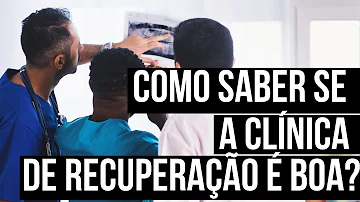 Como escolher uma clínica de recuperação?