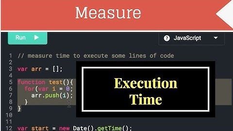 how to Measure Execution time in JavaScript