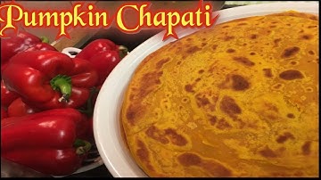 HOW TO MAKE THE BEST PUMPKIN CHAPATI | PUMPKIN CHAPATI RECIPE | CHAPATI RECIPE. #pumpkinchapati