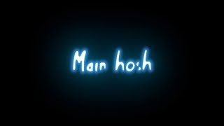 Main hosh tu nasha song whatsapp🧡 status🥀! black screen lyrics! dk creation!