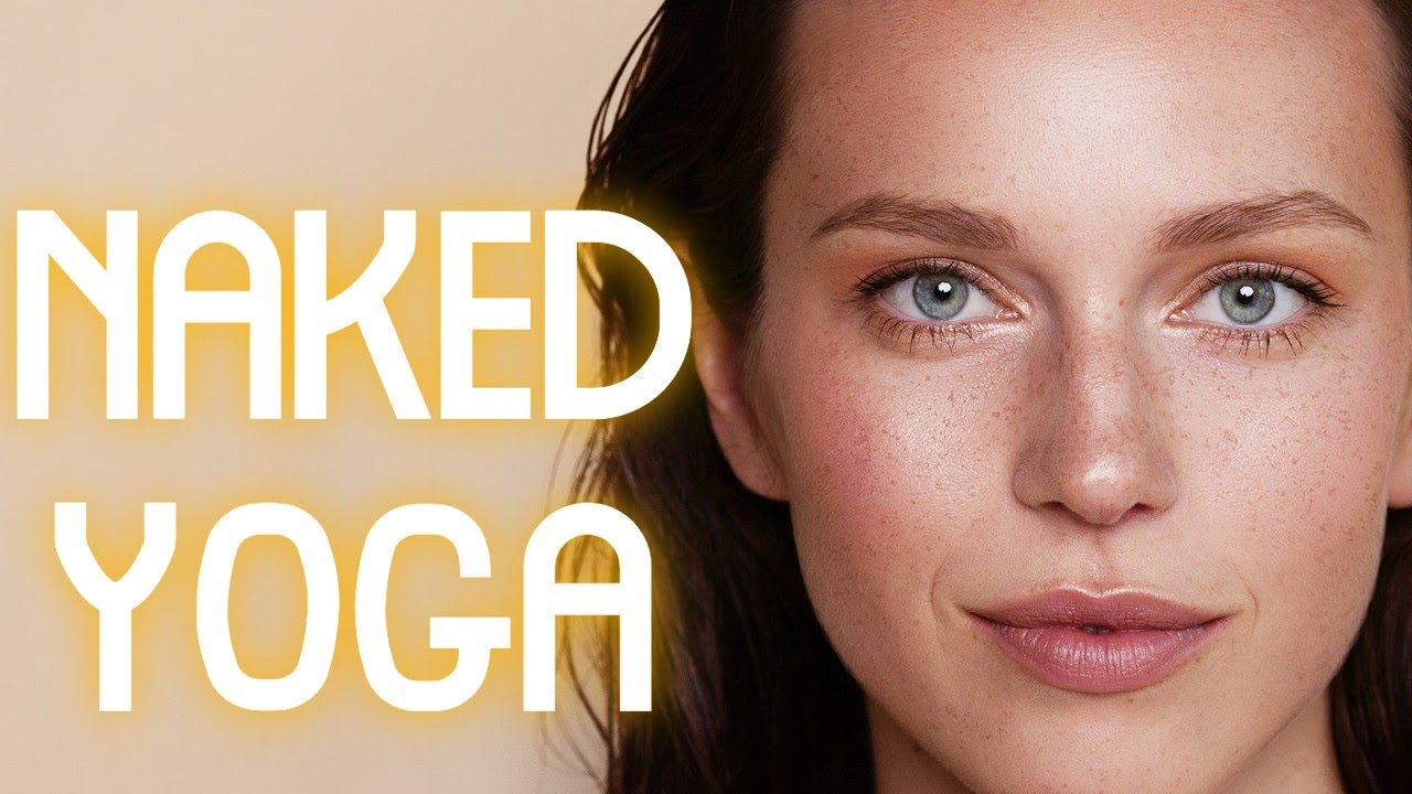 Girls Around the World doing Naked Yoga ( Girl Doing Yoga ) Naked Fitness - YouTube