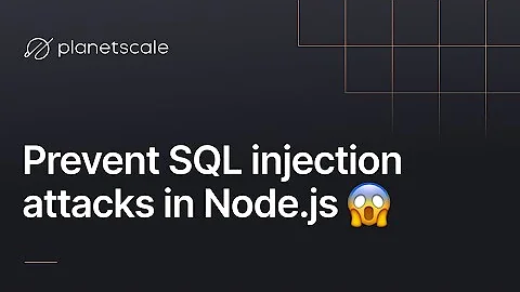 How to Prevent SQL Injection Attacks in Node.js