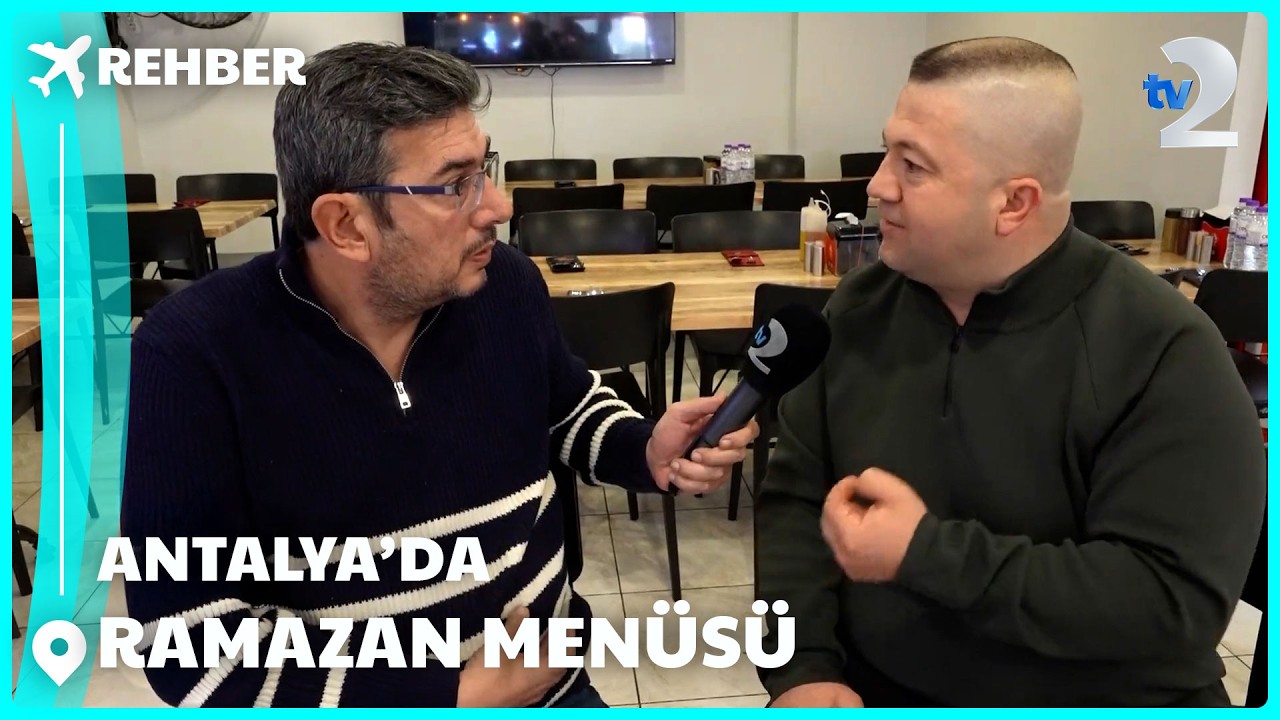 Rehber | Antalya'da Ramazan Menüsü