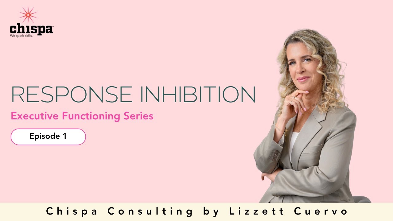 Response Inhibition | EF Skills Episode 1 | Lizzett Cuervo