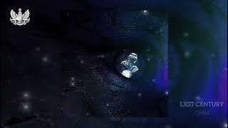 LXST CXNTURY - GRIM