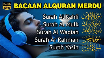 MUROTTAL MERDU Pengantar Tidur AL KAHFI, AL MULK, AR RAHMAN, YASIN, AL WAQIAH | Alaa Aqel