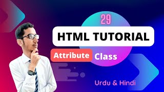 Lec - 29 | HTML Classes Attributes in Urdu/Hindi 2023 | PK Tutorials