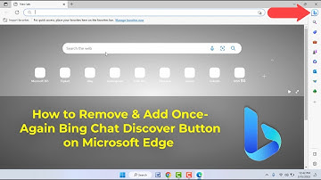 How to Remove Bing Chat “Discover” Button in Microsoft Edge on Windows 11