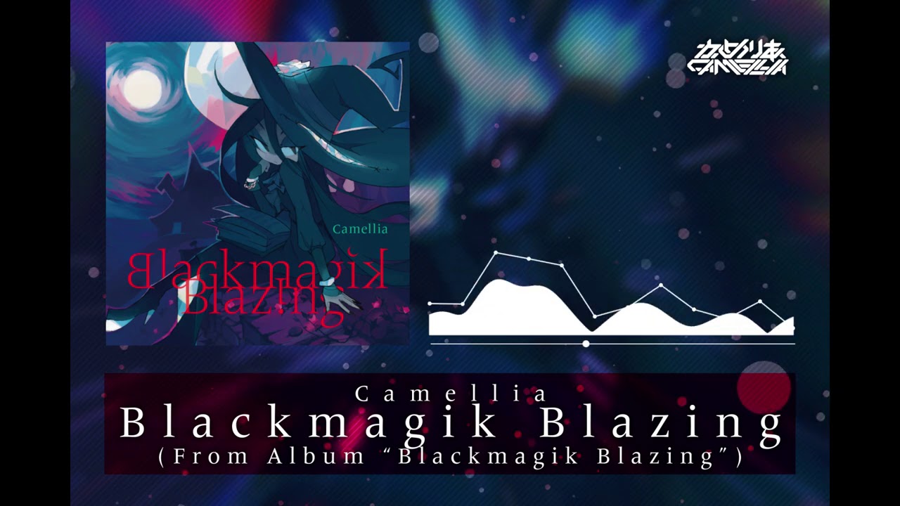 Camellia - Blackmagik Blazing (From: Album 