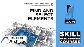 Find and Select Elements | ArchiCAD for Beginners | ArchTwist Learn