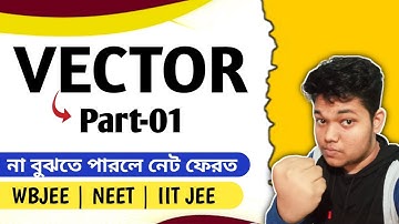Basic Math Part 01 | Vector for Wbjee, Jee, Jenpas ug, Neet 2025 | Basic Vector Part 01 Physics |