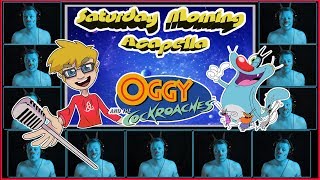 Oggy and the Cockroaches Theme - Saturday Morning Acapella