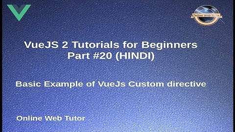 VueJs 2 Tutorial for beginners in HINDI | ENGLISH (#20) Basic example of Custom Directive