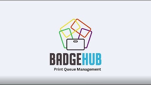 BadgeHub: Print Queue Management