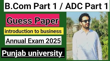B.Com part 1 Introduction to business guess paper annual exam 2025 Punjab University.