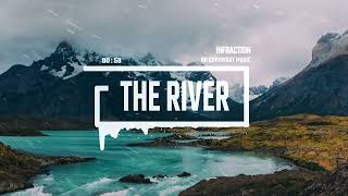 Inspiring Indie Pop by Infraction [No Copyright Music]  The River