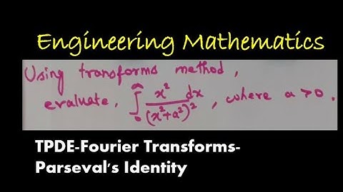 TPDE || Fourier Transforms || Parseval