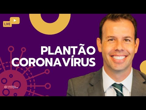 Plantão Coronavírus: Impactos nas Relações de Trabalho