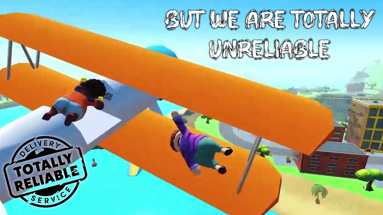 Totally Reliable Delivery Service but we're totally unreliable YouTube