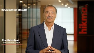 Hikma Pharmaceuticals. 2025 Interim Results. Riad Mishlawi CEO
