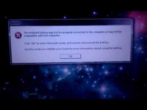 SONY VAIO Battery Not Properly Connected Incompatible/Compatible Fix Forced Hibernation