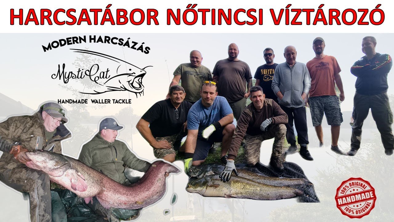 Harcsatábor és Workshop Nőtincsi Víztározó (Mysticat Team Modern Harcsázás)